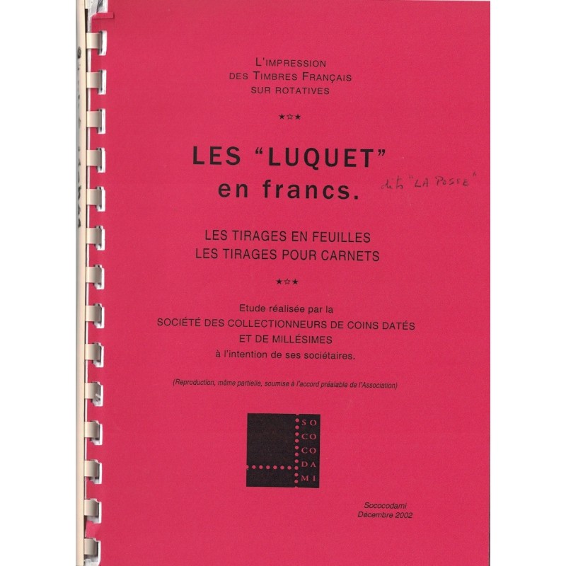 LES "LUQUET" - L'IMPRESSION DES TIMBRES FRANCAIS SUR ROTATIVE - SOCOCODAMI - 2002.