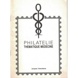PHILATELIE - THEMATIQUE - MEDECINE - JACQUES TREMOLIERES.