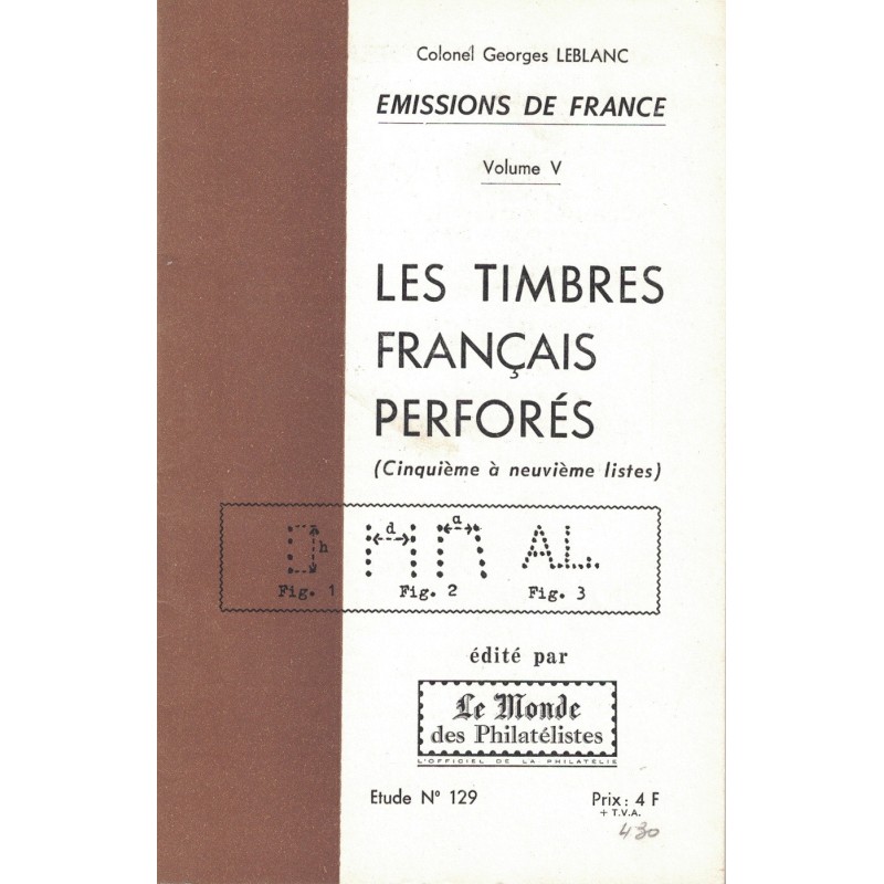 LES TIMBRES FRANCAIS PERFORES - VOLUME V - COLONEL LEBLANC - No129 - LE MONDE.