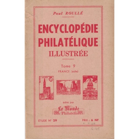 ENCYCLOPEDIE PHILATHELIQUE ILLUSTREE - TOME 9 - No29 - LE MONDE.