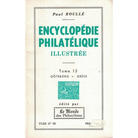 ENCYCLOPEDIE PHILATELIQUE ILLUSTREE - TOME 13 - No98 - LE MONDE.