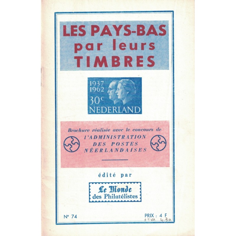 LES PAYS-BAS PAR LEURS TIMBRES - No74 - LE MONDE.