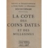 LA COTE DES COINS DATES ET DES MILLESIMES - SOCOCODAMI 1957-1958.