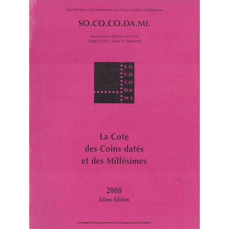 LA COTE DES COINS DATES ET DES MILLESIMES - SOCOCODAMI 2000.