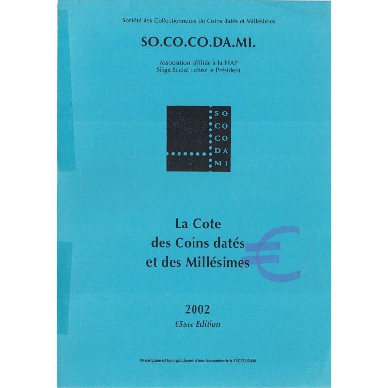 LA COTE DES COINS DATES ET DES MILLESIMES - SOCOCODAMI 2002.