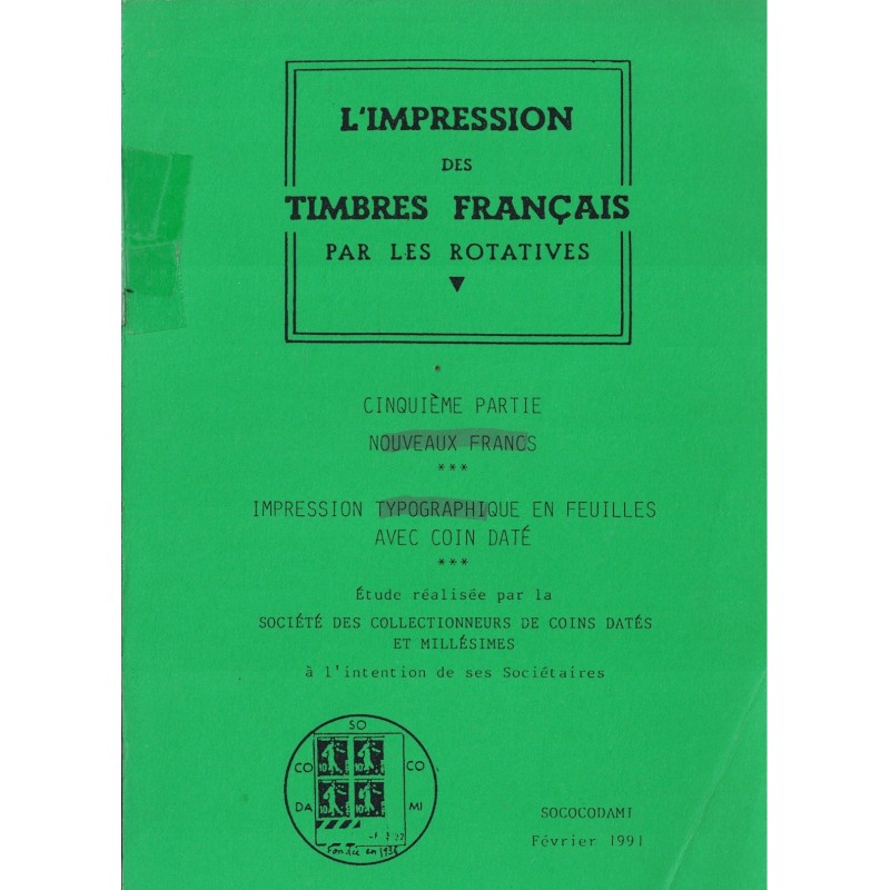L'IMPRESSION DES TIMBRES FRANCAIS PAR LES ROTATIVES 1954-1959 - SOCODAMI 1990.