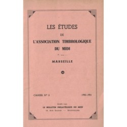 LES ETUDES DE L'ASSOCIATION TIMBROLOGIQUE DU MIDI - MARSEILLE - CAHIER No3 - 1950-1951.