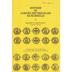 MONNAIES - HISTOIRE DU CABINET DES MEDAILLES DE MARSEILLE - GASTON REYNAUD - 1985.