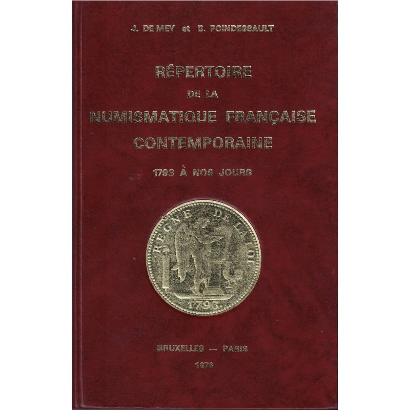 MONNAIES - REPERTOIRE DE LA NUMISMATIQUE FRANCAISE CONTEMPORAINE 1793 A NOS JOURS - 1976.