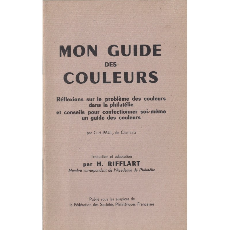 MON GUIDE DES COULEURS - H.RIFFLART - 1954.