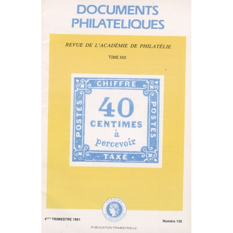 DOCUMENTS PHILATELIQUES - No130 - OCTOBRE 1991 - VOIR SOMMAIRE.