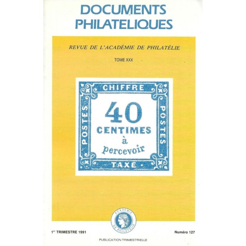 DOCUMENTS PHILATELIQUES - No127 - JANVIER 1991 - VOIR SOMMAIRE.