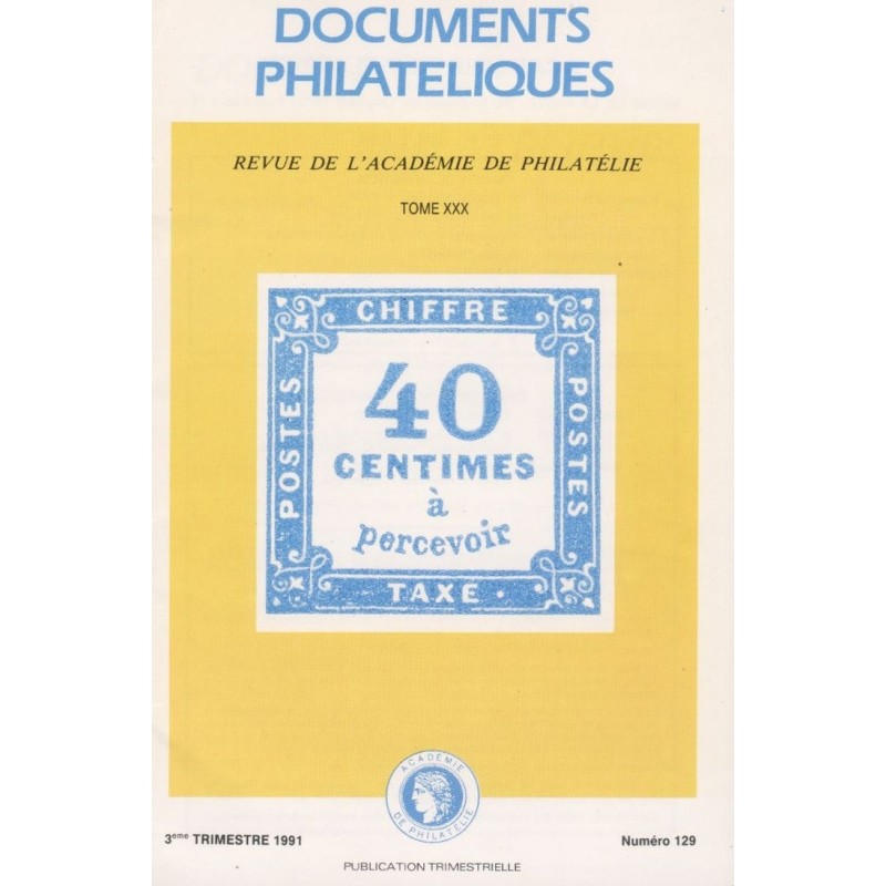 DOCUMENTS PHILATELIQUES - No129 - JUILLET 1991 - VOIR SOMMAIRE.