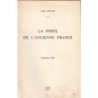 LA POSTE DE L'ANCIENNE FRANCE - 4 LIVRES - DES ORIGINES A 1791.