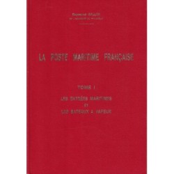 LA POSTE MARITIME - TOME I -LES ENTREES MARITIMES ET LES BATEAUX A VAPEURS - RAYMOND SALLES.