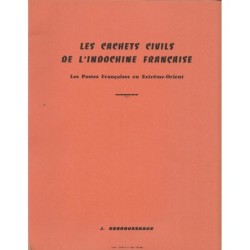 LES CACHETS CIVILS DE l'INDOCHINE FRANCAISE - J. DESROUSSEAUX - TRES RARE OUVRAGE.