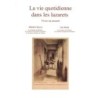 LA VIE QUOTIDIENNE DANS LES LAZARETS - VIVRE OU MOURIR - MICHELE CHAUVET & GUY DUTEAU - 2005.