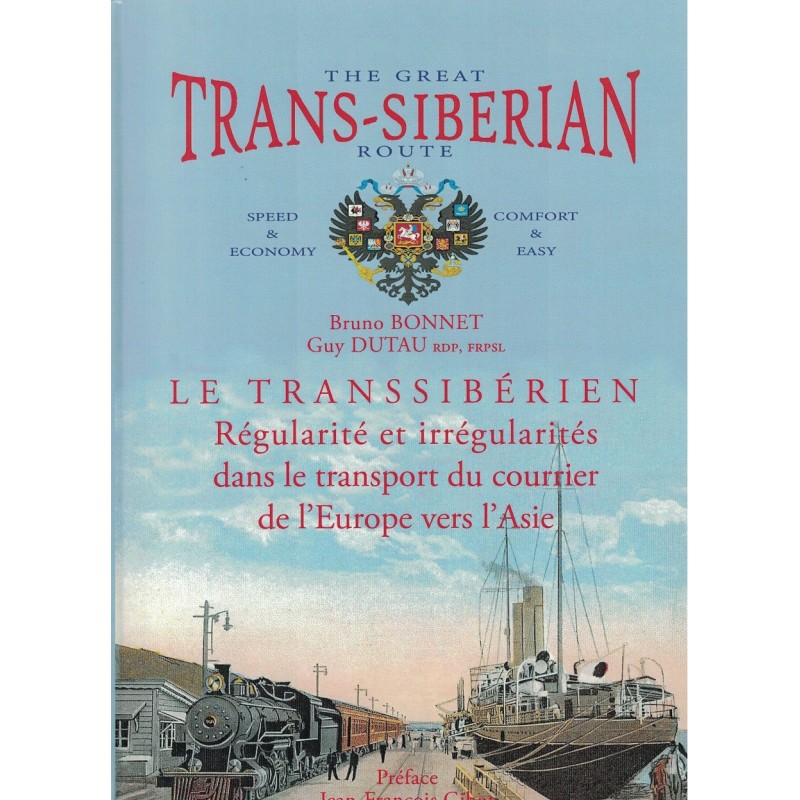 LE TRANSSIBERIEN - REGULARITE DU TRANSPORT EUROPE ASIE - 2 VOLUMES - NEUFS - B. BONNET & G.DUTAU - 2022.
