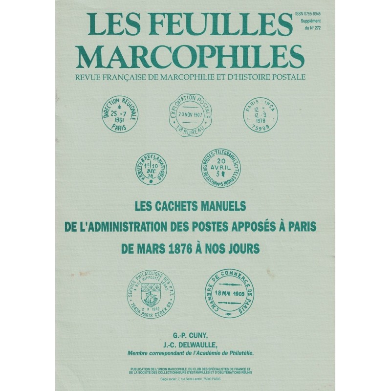 LES FEUILLES MARCOPHILES - PARIS - LES CACHETS MANUELS DE L'ADMINISTRATIONS DES POSTES - CUNY & DELWAULLE - 1993