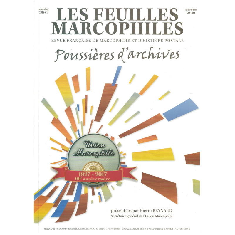 LES FEUILLES MARCOPHILES - HORS SERIE - 01-2018 - POUSSIERES D'ARCHIVES - L'HISTOIRE DE L'UM - 90e ANNIVERSAIRE.