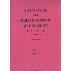 CATALOGUE DES OBLITERATIONS MECANIQUES FRANCAISES - PAUL BREMARD - TOME I & II - 1973.