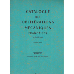 CATALOGUE DES OBLITERATIONS MECANIQUES FRANCAISES - PAUL BREMARD - TOME I & II - 1973.