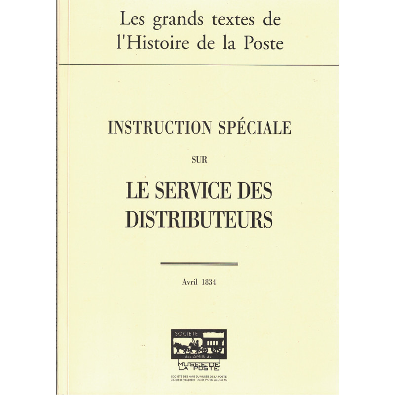 INSTRUCTION SPECIALE SUR LE SERVICE DES DISTRIBUTEURS - LE MUSEE DE LA POSTE - 2008.