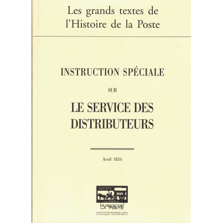INSTRUCTION SPECIALE SUR LE SERVICE DES DISTRIBUTEURS - LE MUSEE DE LA POSTE - 2008.