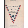 LES TIMBRES DE LA LIBERATION - JACQUES F.LION - 1964 - COPIE RELIE.