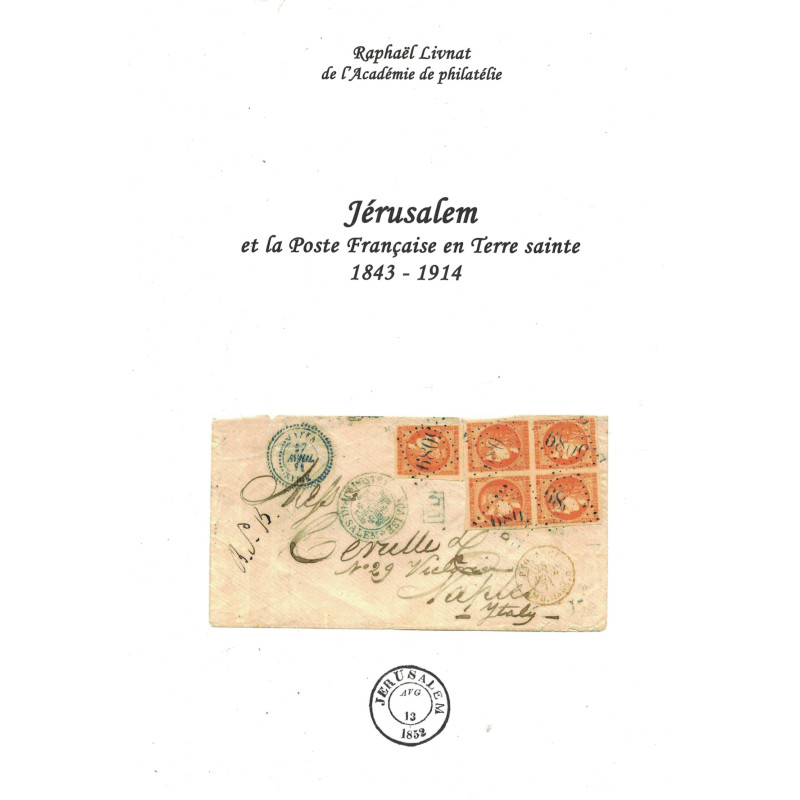 JERUSALEM ET LA POSTE FRANCAISE EN TERRE SAINTE 18431914 RAPHAEL