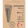 HISTOIRE POSTALE ET MILITAIRE DE L'ARMEE D'ORIENT 1915-1920 - C. DELOSTE - AVEC DEDICASSE DU COLONEL DELOSTE..