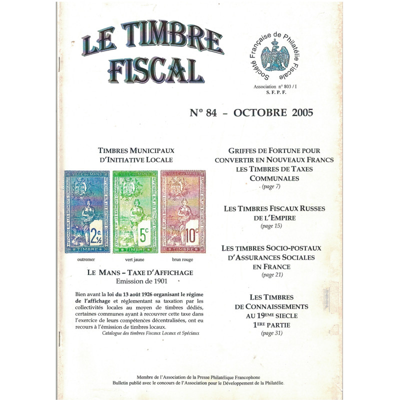 LE TIMBRE FISCAL - N°84 - OCTOBRE 2005 - SOCIETE FRANCAISE DE PHILATHELIE FISCALE. LE TIMBRE FISCAL - N°84 - OCTOBRE 2005 - SOCIETE FRANCAISE DE PHILATHELIE FISCALE.