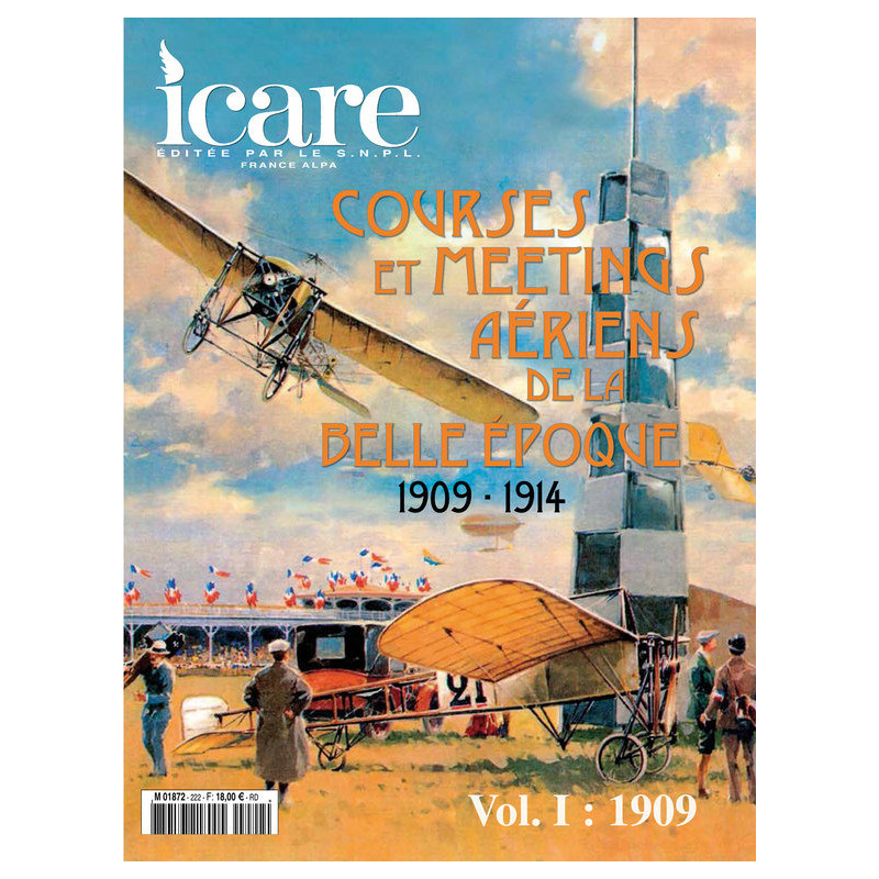 COURSE ET MEETINGS AERIENS DE LA BELLE EPOQUE 1909-1914 - TOME 1 - ICARE