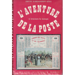 L'AVENTURE DE LA POSTE A TRAVERS LE TEMPS - DMITRY KANDAOUROFF-DEKA - 1984.