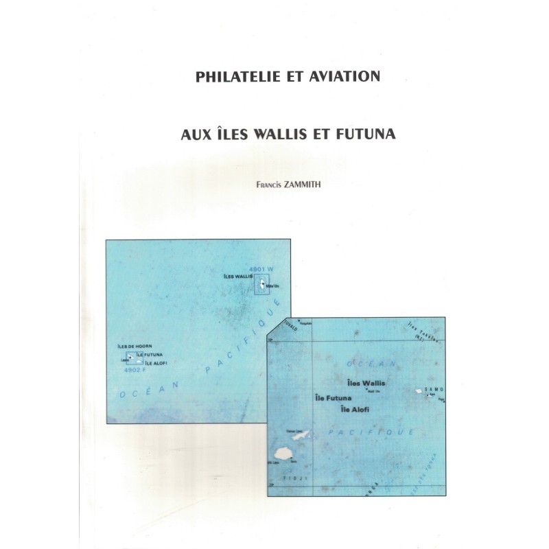 copy of WALLIS ET FUTUNAS - PHILATELIE ET AVIATION - FRANCIS ZAMMITH - 1999.