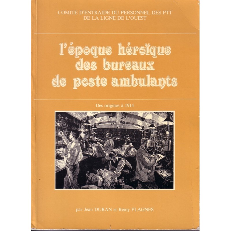 copy of L'EPOQUE HEROIQUE DES BUREAUX DE POSTE AMBULANTS.