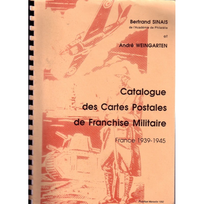 CATALOGUE DES CARTES POSTALES DE FRANCHISE MILITAIRE 1939-1945 - SINAIS - WEINGARTEN.