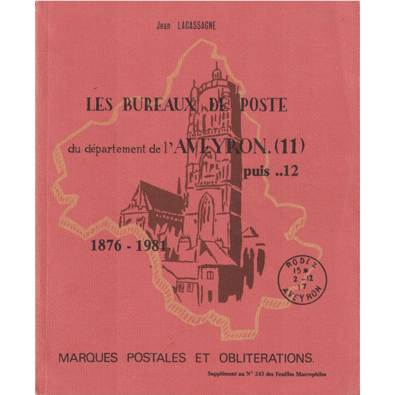 AVEYRON - LES BUREAUX DE POSTE (1876-1981) - J.LACASSAGNE - 1985.