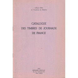CATALOGUE DES TIMBRES DE JOURNAUX DE FRANCE - GILBERT NOEL -1975.