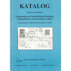 LES ENTIERS POSTAUX DES COLONIES FRANCAISES ET TERRITOIRES OCCUPES - GANESACHEN DER FRANZOSISCHEN KOLONIEN - R. VON SCHARPEN.