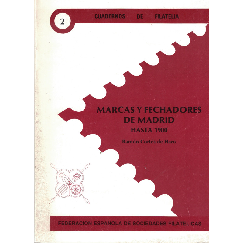 MARCAS Y FECHADORES DE MADRID HASTA 1900 - RAMON CORTES DE HARO - 1989.