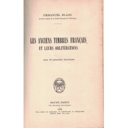 LES ANCIENS TIMBRES FRANCAIS ET LEURS OBLITERATIONS - EMMANUEL BLANC - 1946..