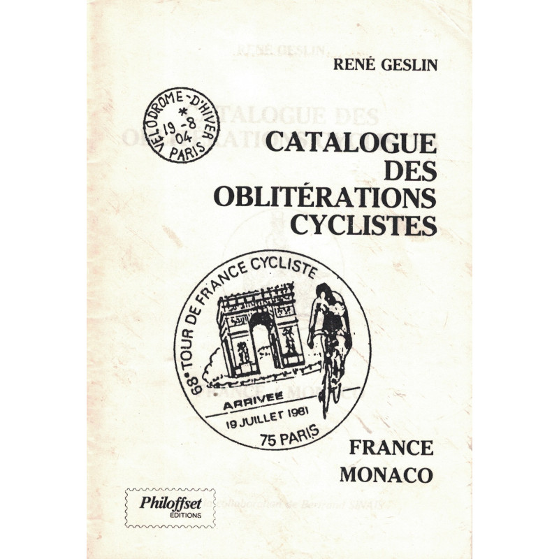 CATALOGUE DES OBLITERATIONS CYCLISTES - FRANCE MONACO - RENE GESLIN - 1982.