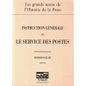 INSTRUCTION GENERALE SUR LE SERVICE DES POSTES - 1ER VOLUME - MAI 1832 - MUSEE DE LA POSTE. -
