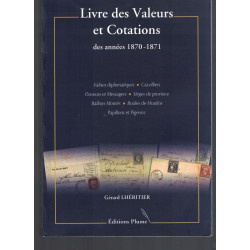 LIVRE DES VALEURS ET COTATION DES ANNEE 1870-1871 - BALLONS-BOULES-PAPILLONS-PIGEONS - GERARD LHERITIER - 2008.