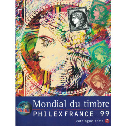 MONDIAL DU TIMBRE - PHILEXFRANCE 1999 - CATALOGUE TOME 1 ET 2.