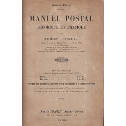 MANUEL POSTAL - THEORIQUE ET PRATIQUE - 6ème EDITION - ADRIEN FRAULT - 1897.