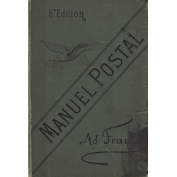 MANUEL POSTAL - THEORIQUE ET PRATIQUE - 6ème EDITION - ADRIEN FRAULT - 1897.