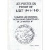 LES POSTES DU FRONT DE L'EST 1941-1945 - Y COMPRIS LES COURRIERS DES LEGIONS EUROPEENNES DE LA WAFFEN SS - MICHEL DAULARD.