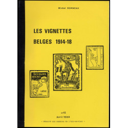 LES VIGNETTES BELGES 1914-18 - MICHEL BONNEAU - 1988.